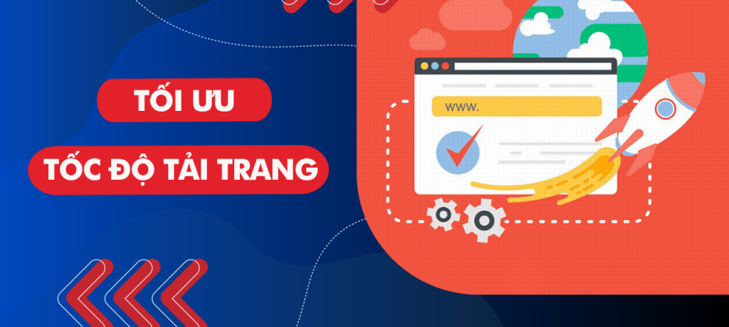 Tối ưu tốc độ load Web giúp tăng trải nghiệm của người dùngTối ưu tốc độ load Web giúp tăng trải nghiệm của người dùng