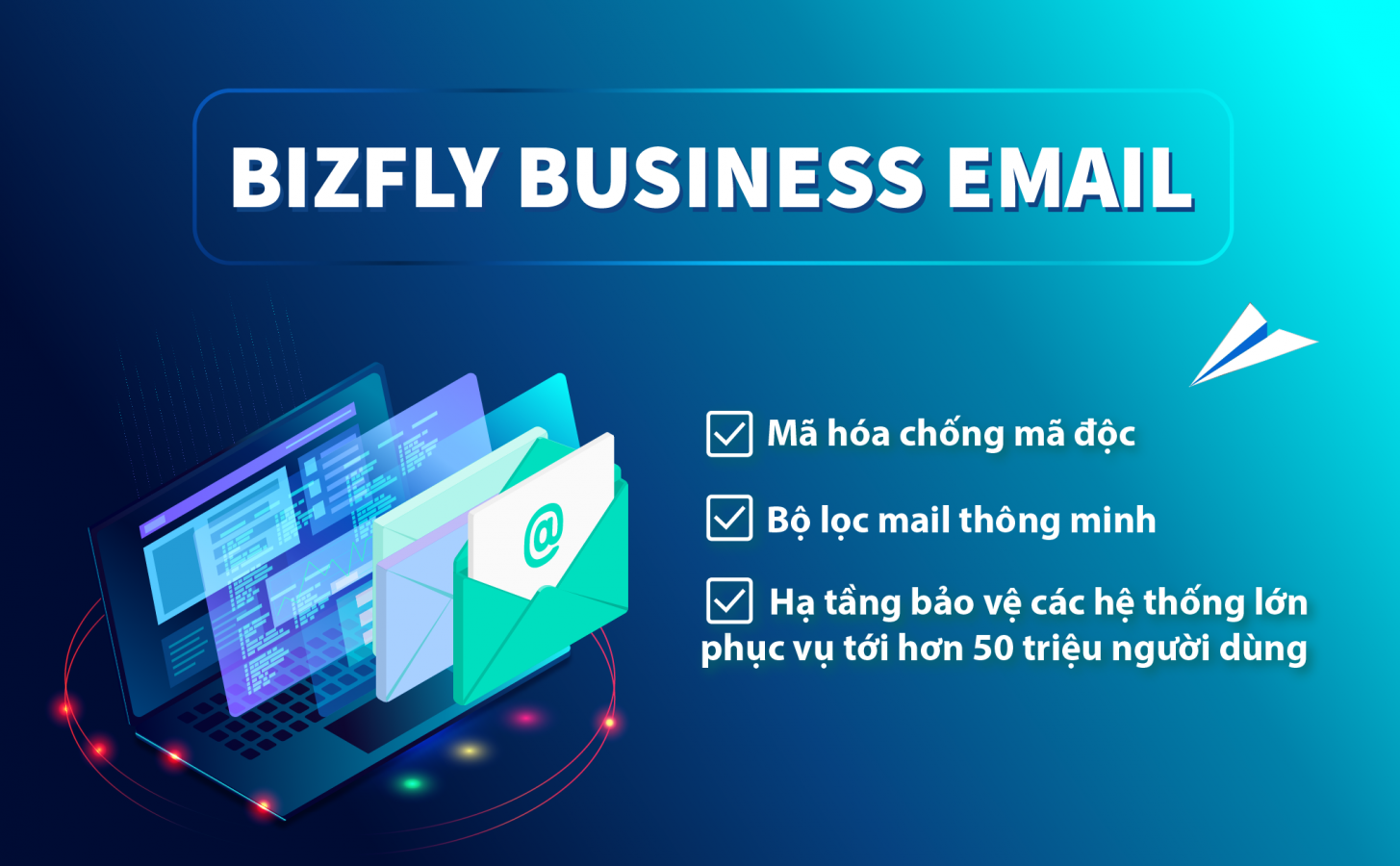 Gửi Email an toàn với Bizfly Email