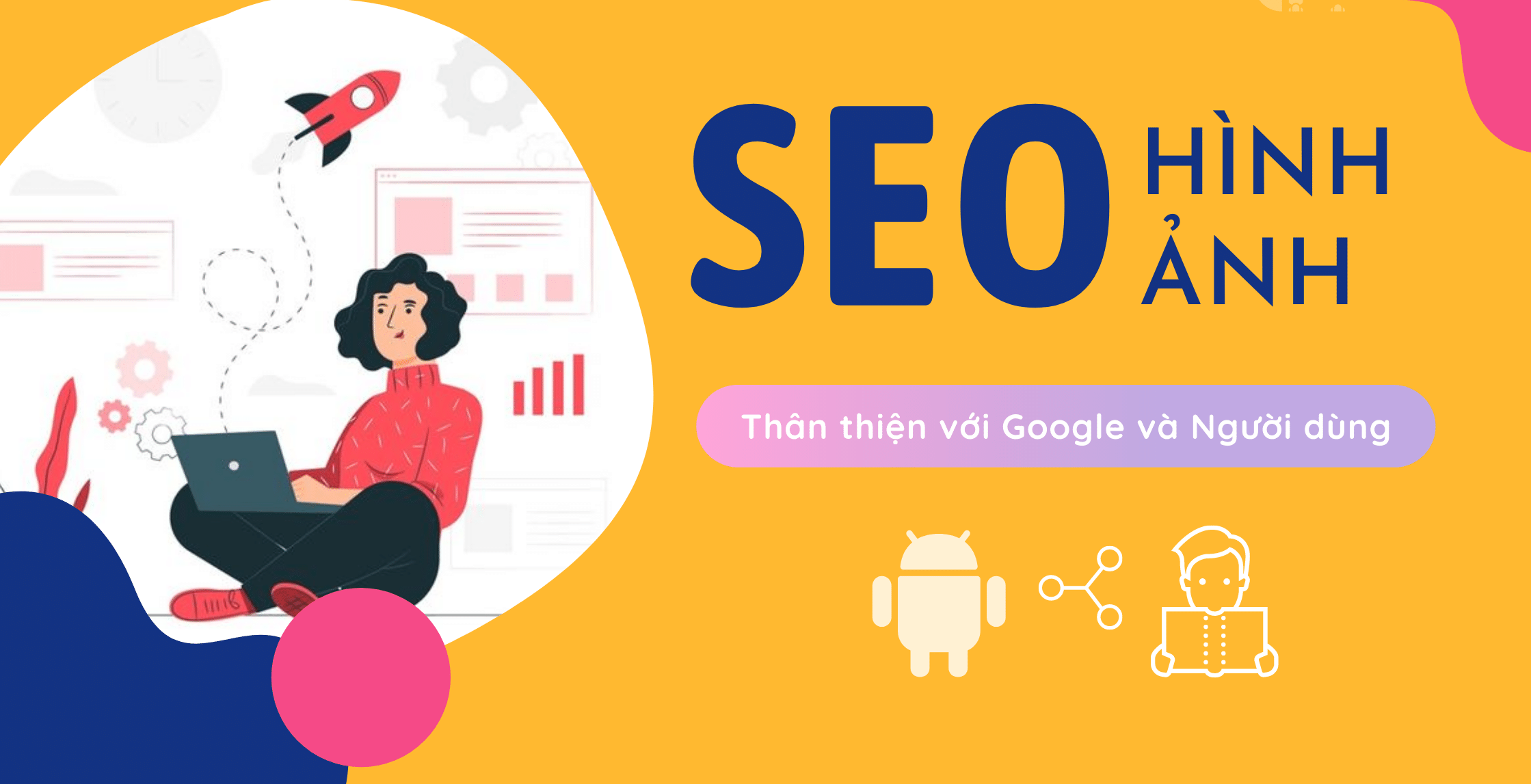 Seo hình ảnh sẽ giúp trang web lên top Google nhanh hơn